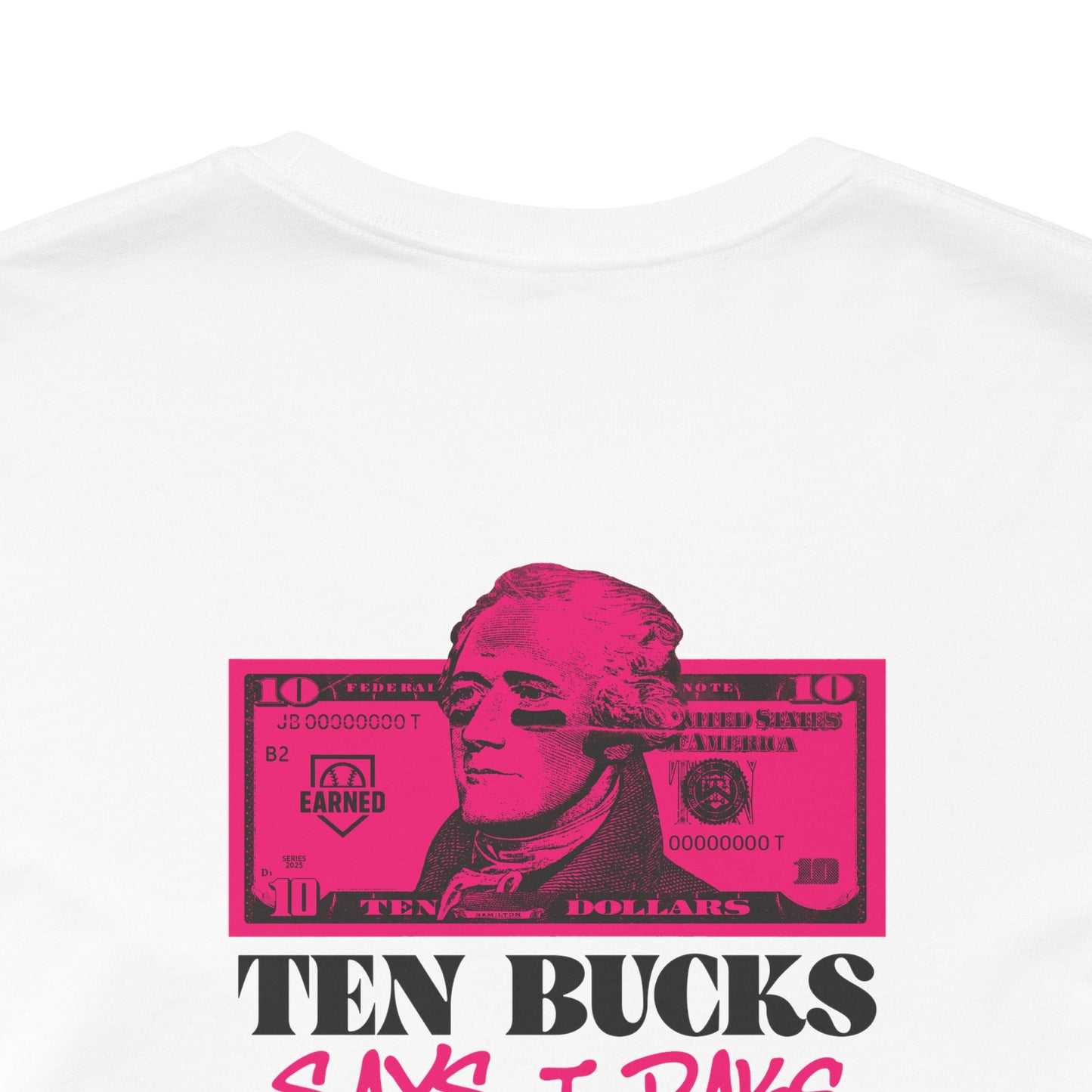 Ten Bucks Says I Rake Adult Tee - Pink Graphic