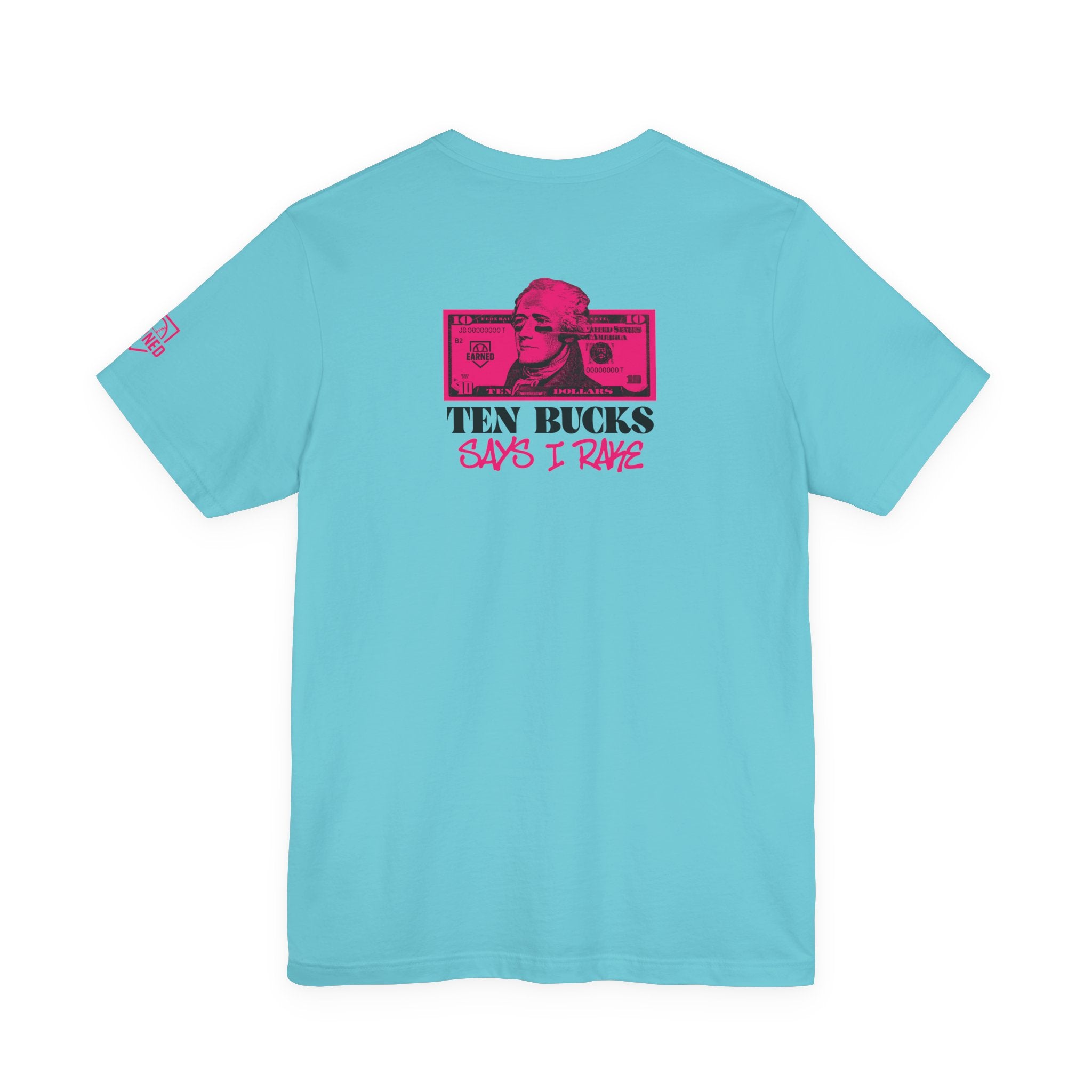 Ten Bucks Says I Rake Adult Tee - Pink Graphic