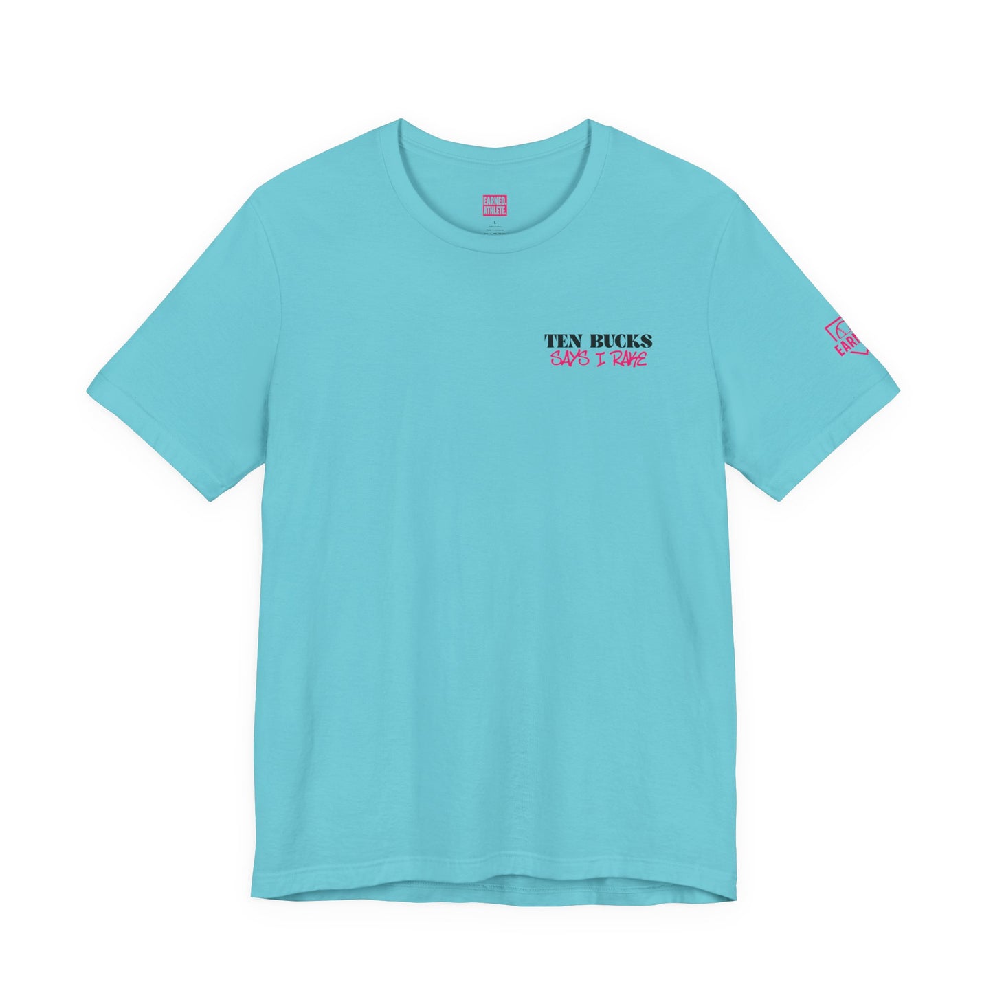 Ten Bucks Says I Rake Adult Tee - Pink Graphic
