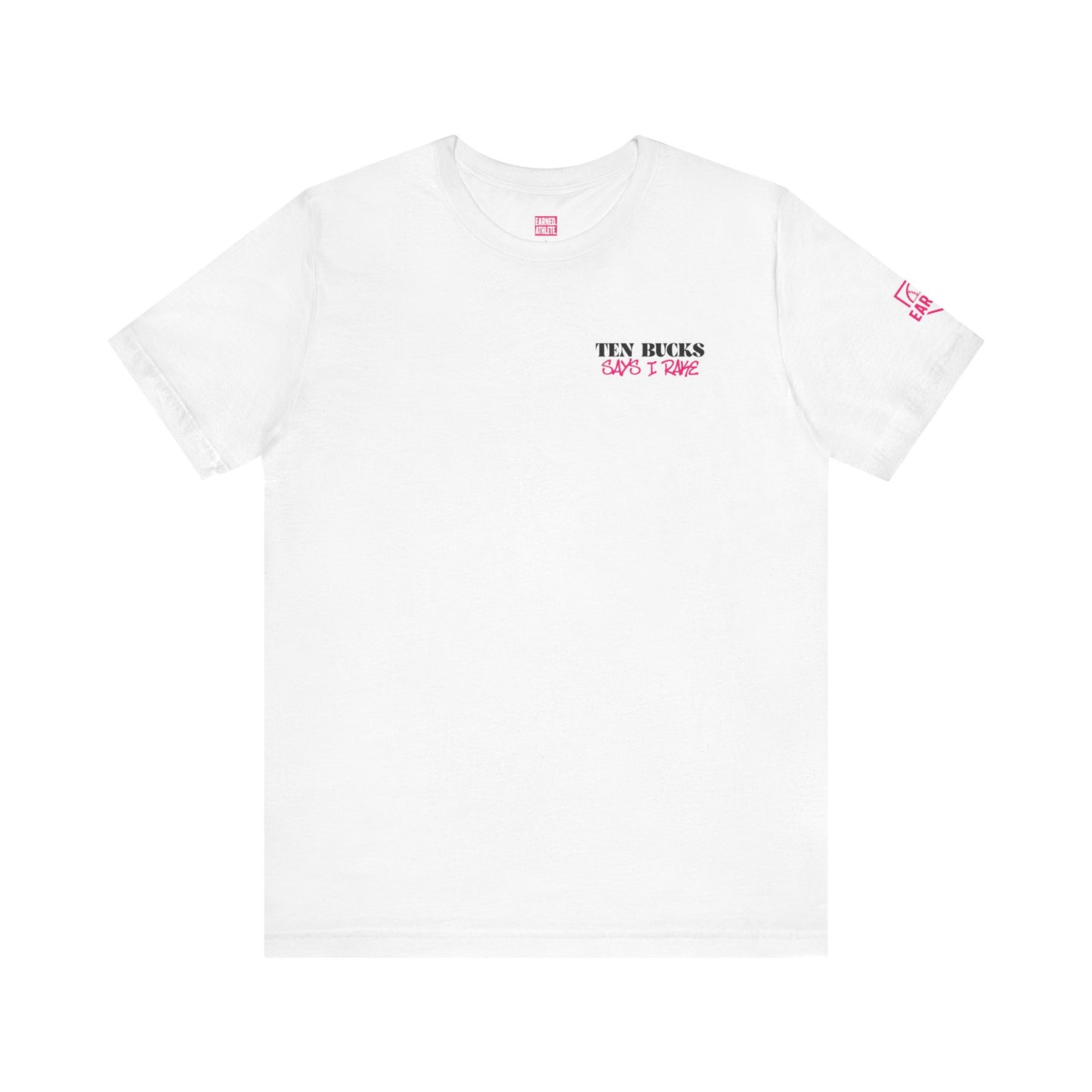 Ten Bucks Says I Rake Adult Tee - Pink Graphic