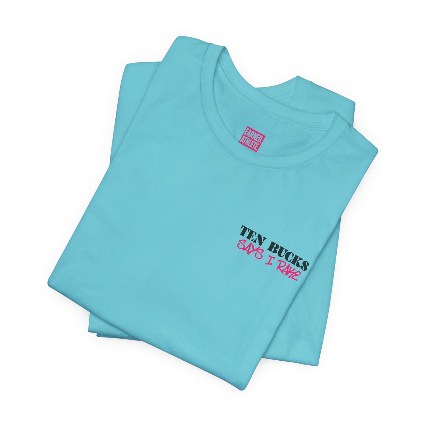 Ten Bucks Says I Rake Adult Tee - Pink Graphic