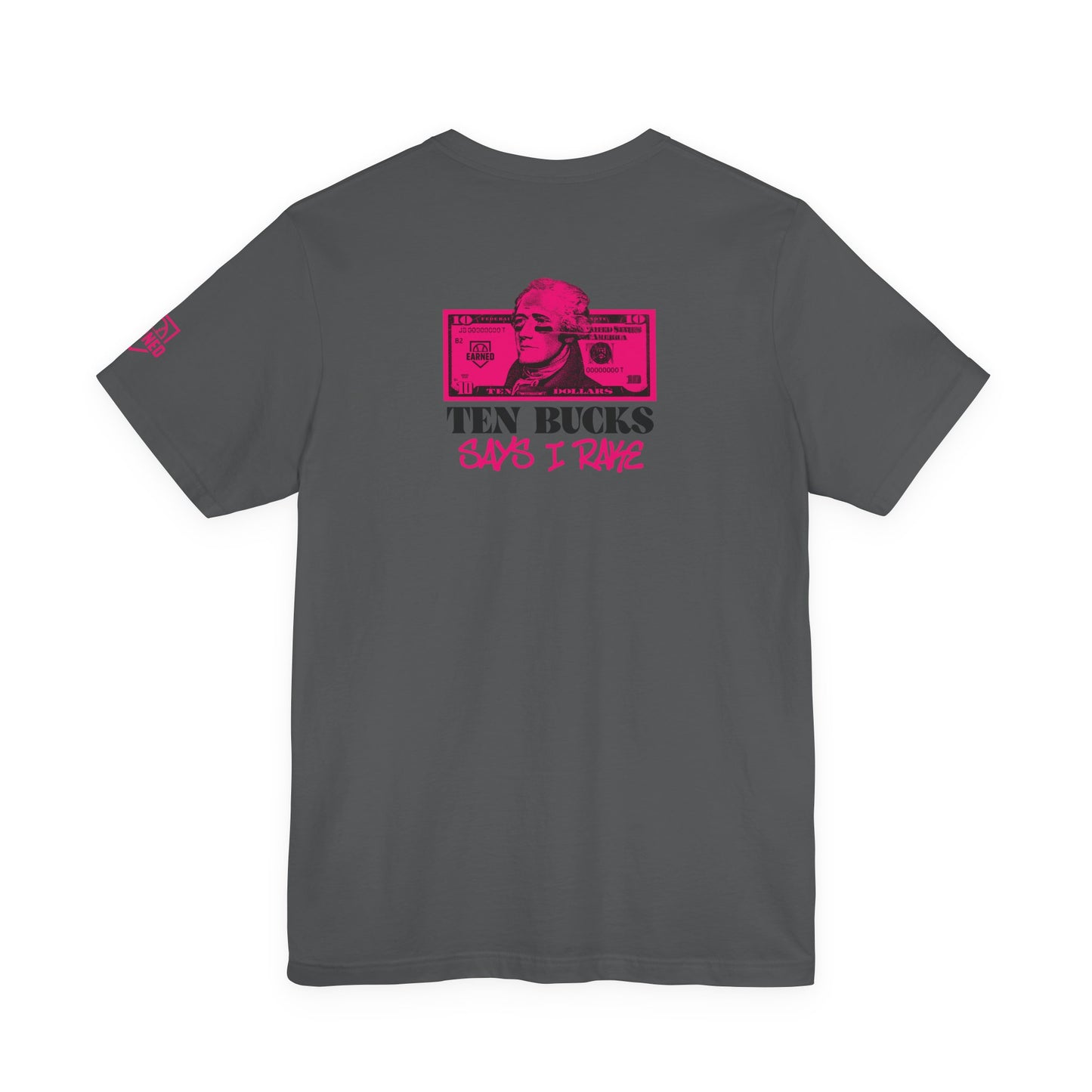 Ten Bucks Says I Rake Adult Tee - Pink Graphic