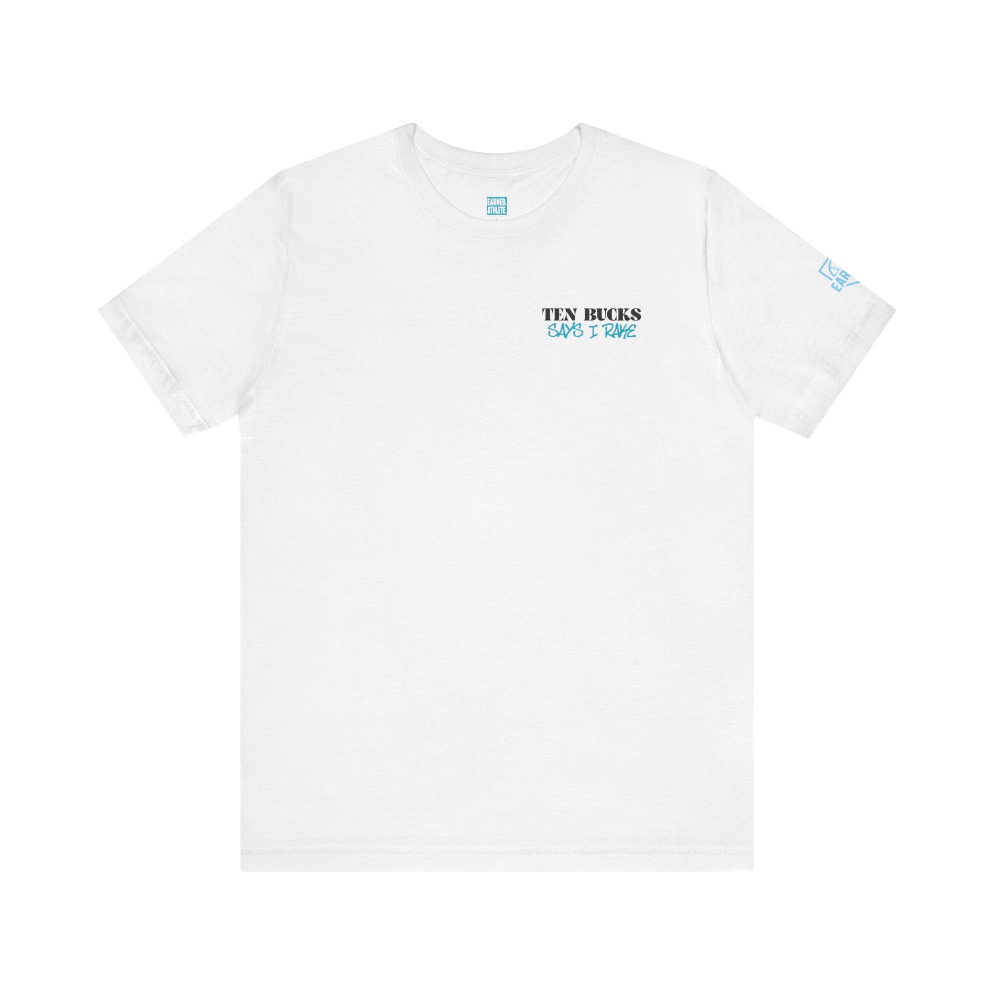 Ten Bucks Says I Rake Adult Tee - Blue Graphic