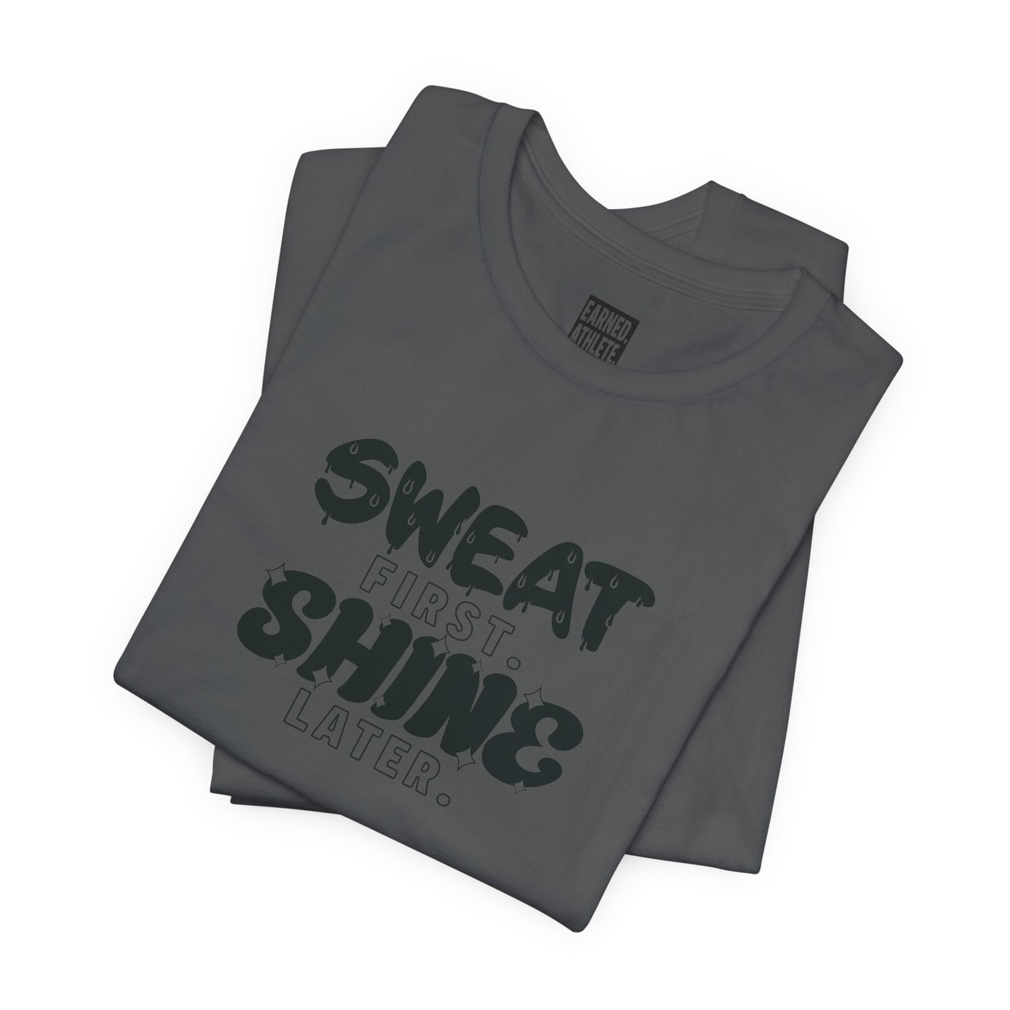 Sweat First Shine Later Adult Tee - Black Graphic