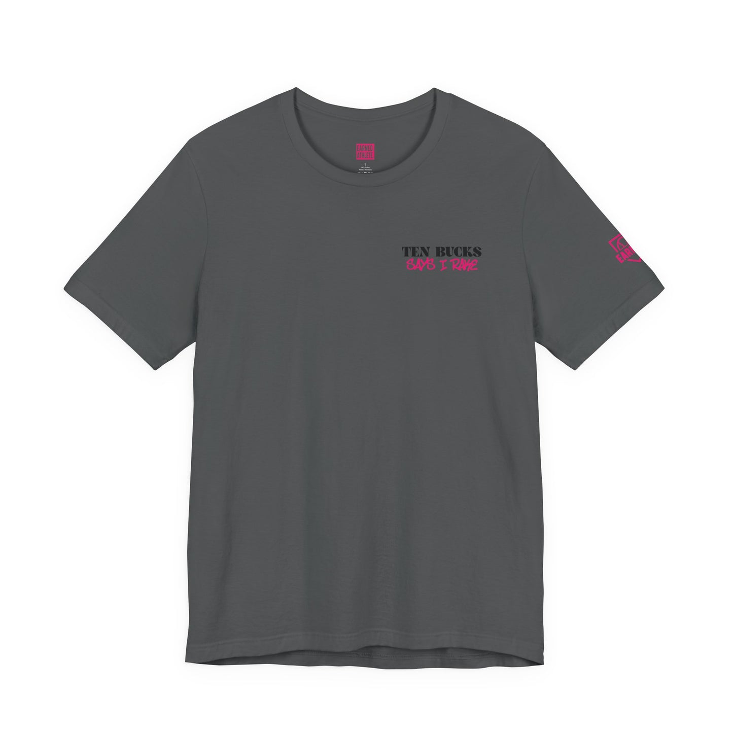 Ten Bucks Says I Rake Adult Tee - Pink Graphic