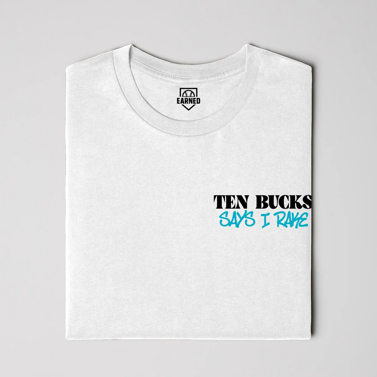 Ten Bucks Says I Rake Blue Design