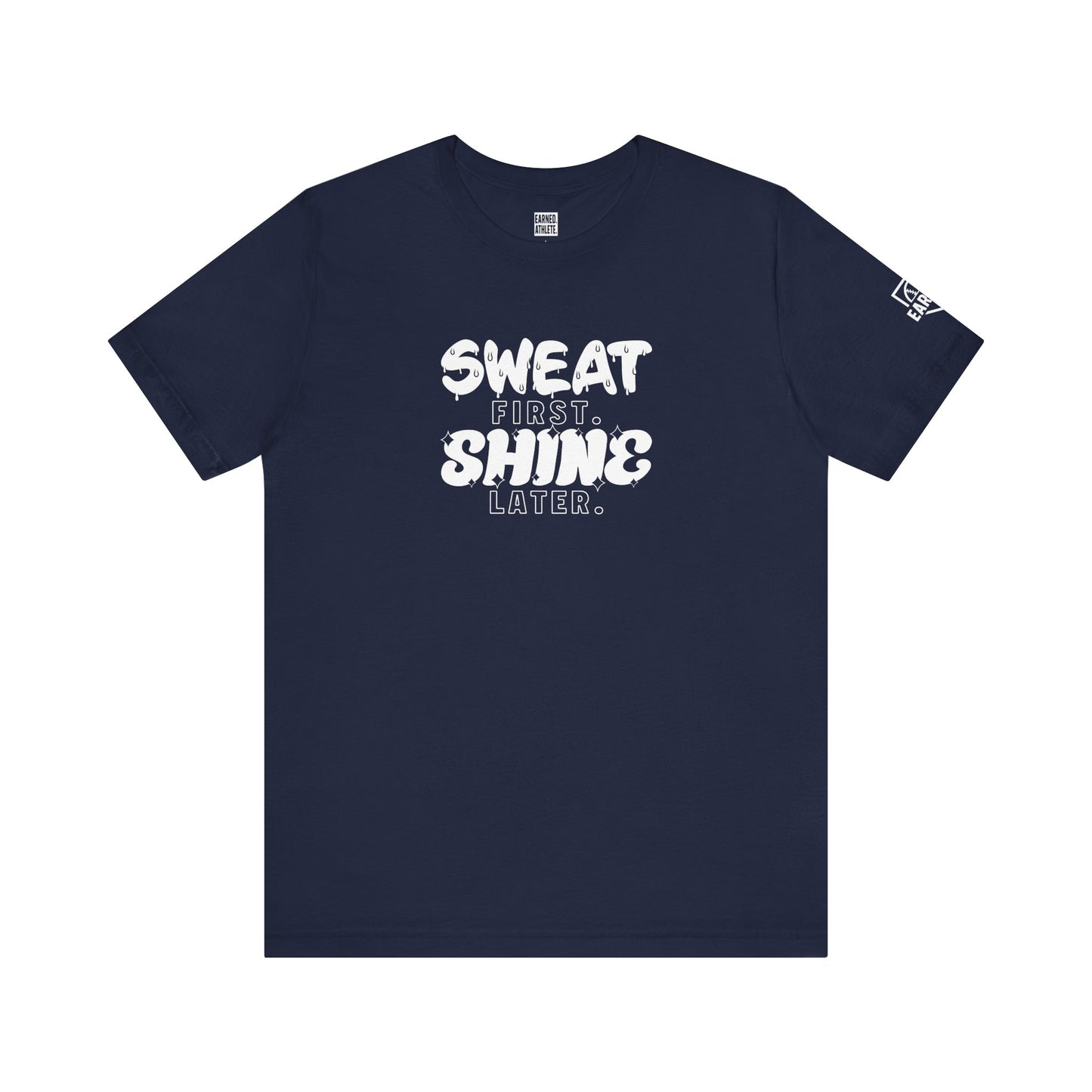 Sweat First Shine Later Adult Tee - White Graphic