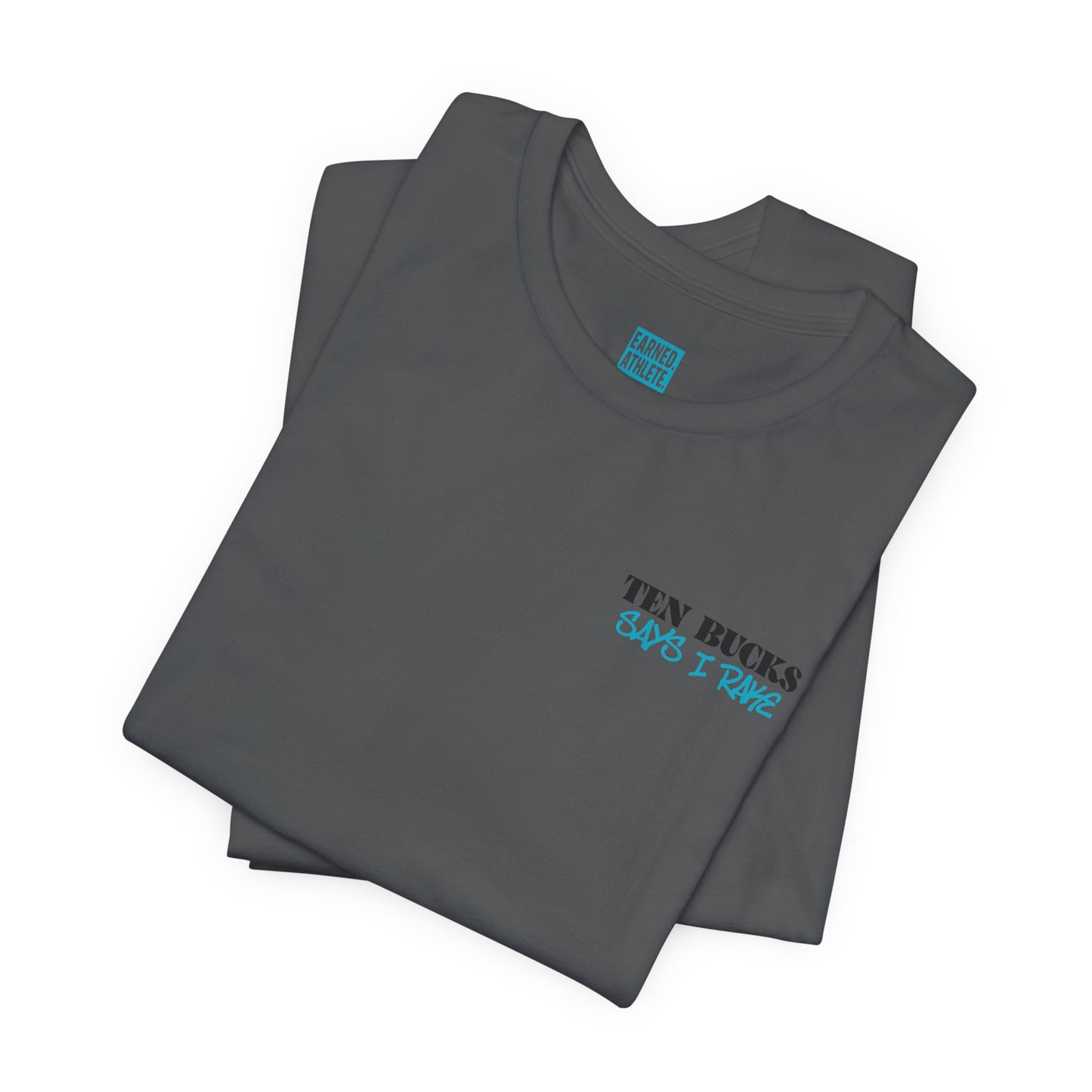 Ten Bucks Says I Rake Adult Tee - Blue Graphic