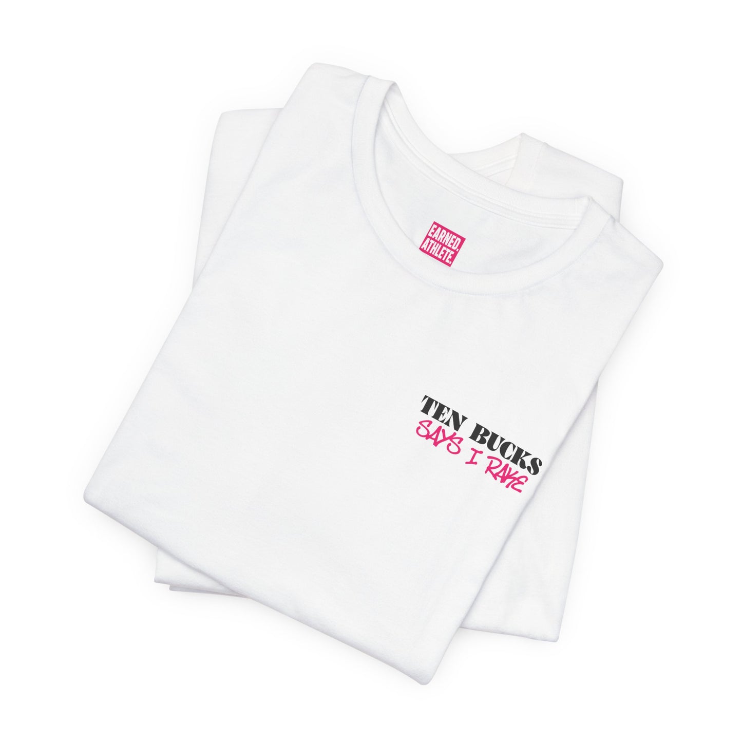 Ten Bucks Says I Rake Adult Tee - Pink Graphic